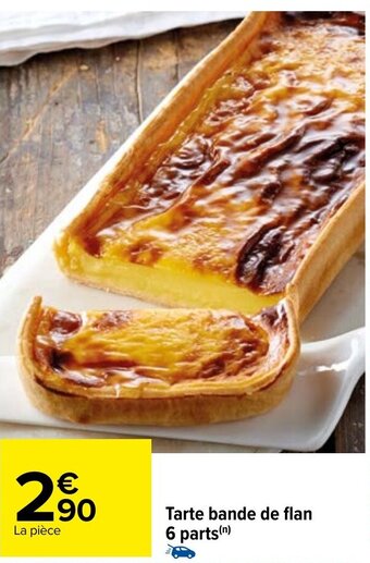 Carrefour Tarte bande de flan 6 parts offre