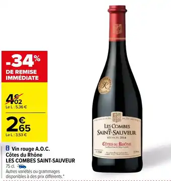 Carrefour Vin rouge A.O.C. côtes du rhône LES COMBES SAINT-SAUVEUR offre