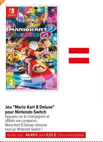 Carrefour Jeu "mario kart 8 deluxe" pour nintendo switch offre