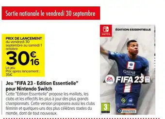 Carrefour Jeu "FIFA 23-edition essentielle" pour nintendo switch offre