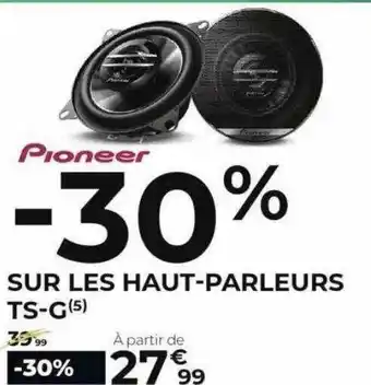 Feu Vert Haut-parleurs ts-g pioneer offre
