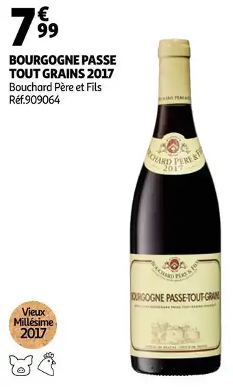 Auchan Bouchard père et fils bourgogne passe tout grains 2017 offre