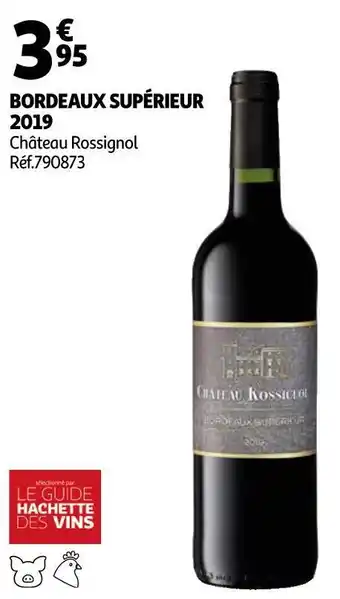 Auchan Château rossignol bordeaux supérieur 2019 offre