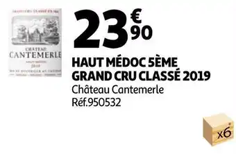 Auchan Château cantemerle haut médoc 5ème grand cru classé 2019 offre