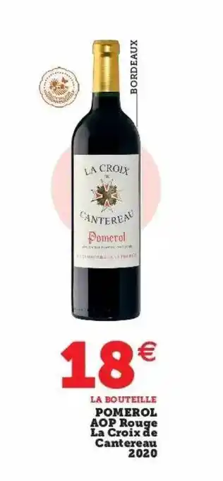 Hyper U Pomerol aop rouge la croix de cantereau 2020 offre