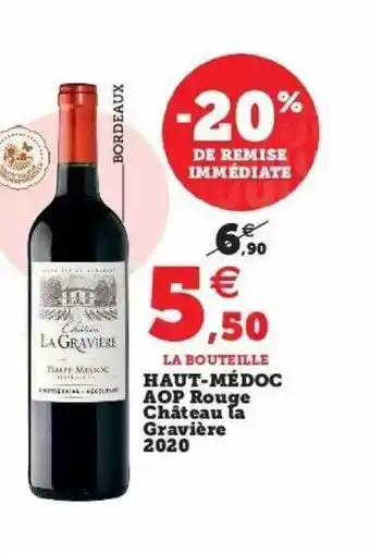 Hyper U Haut-médoc aop rouge château la gravière 2020 offre