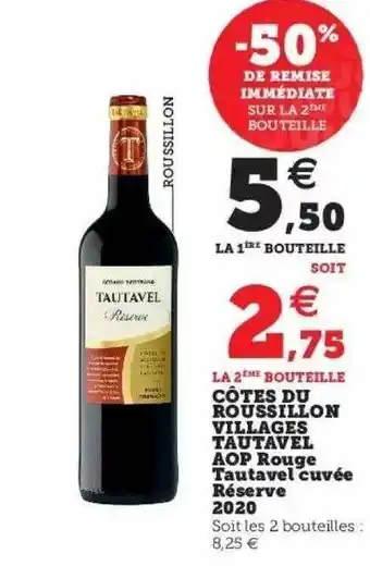 Hyper U Côtes du roussillon villages tautavel aop rouge tautavel cuvée réserve 2020 offre