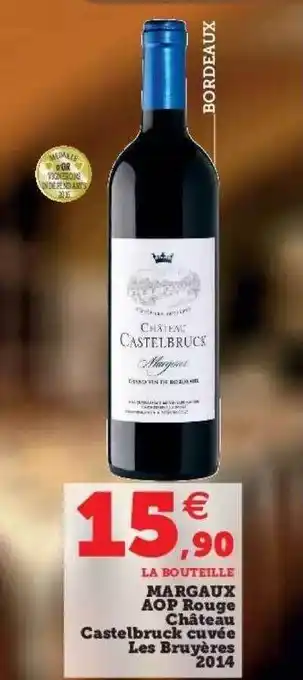 Hyper U Margaux aopr rouge château castelbruck cuvée les bruyères 2014 offre
