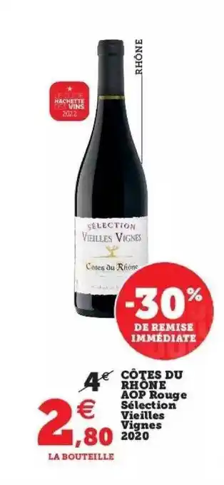 Hyper U Côtes du rhône aop rouge sélection vieilles vignes 2020 offre