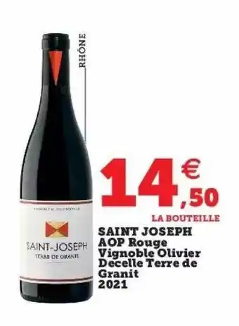 Hyper U Saint joseph aop rouge vignoble olivier decelle terre de granit 2021 offre