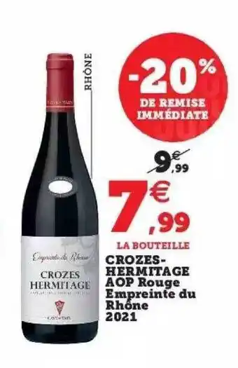 Hyper U Crozes-hermitage aop rouge empreinte du rhône 2021 offre