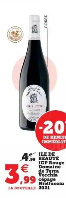 Hyper U Îles de beauté igp rouge domaine de terra vecchia cépage niellucciu 2021 offre