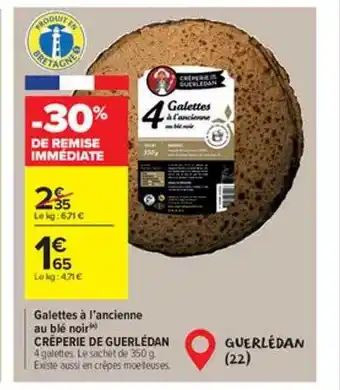Carrefour Market Galettes à l'ancienne au blé noir crêperie de guerlédan offre