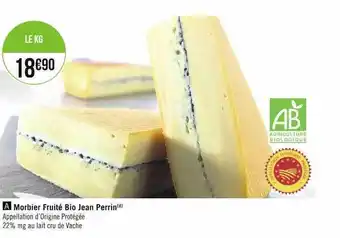 Casino Supermarchés Morbier fruité bio jean perrin offre