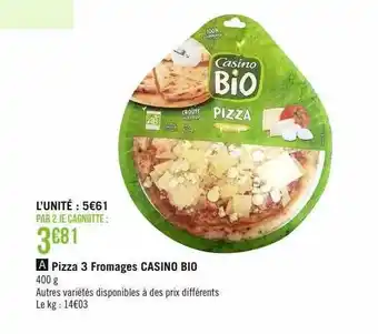 Casino Supermarchés Pizza 3 fromages casino bio offre