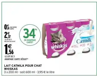 Intermarché Lait catmilk pour chat whiskas offre