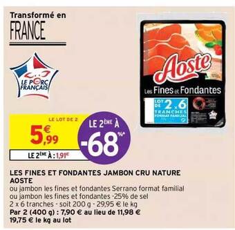 Intermarché Hyper Les fines et fondantes jambon cru nature aoste offre