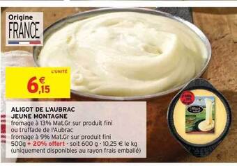 Intermarché Hyper Aligot de l'aubrac jeune montagne offre