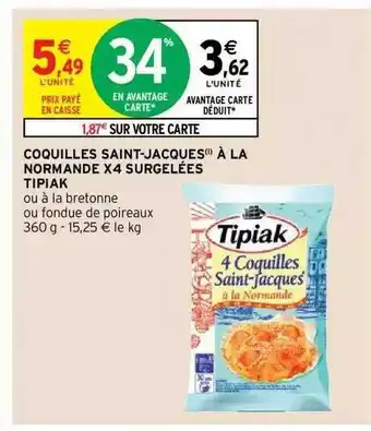 Intermarché Hyper Coquilles saint-jacques à la normande x4 surgelées tipiak offre