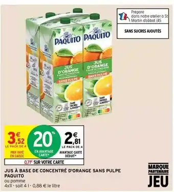 Intermarché Hyper Jus à base de concentré d'orange sans pulpe paquito offre