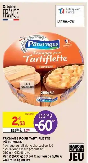 Intermarché Hyper Fromage pour tartiflette pâturages offre