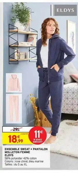 Intermarché Hyper Ensemble sweat + pantalon molleton femme eldys offre
