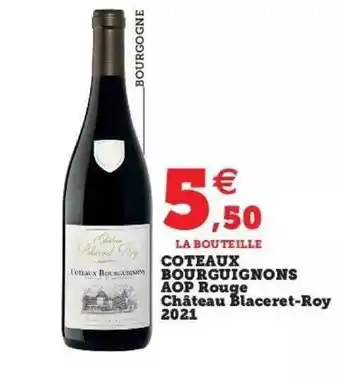 Hyper U Côteaux bourguignons aop rouge château blaceret-roy 2021 offre