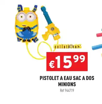 Trafic Pistolet a eau sac a dos minions offre