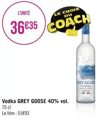 Géant Casino Grey goose vodka 40% vol. offre