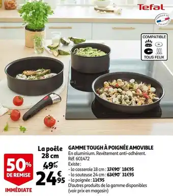 Auchan Tefal gamme tough à poignée amovible offre