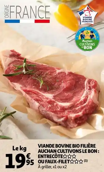 Auchan Filière auchan viande bovine bio cultivons le bon : entrecôte ou faux-filet offre