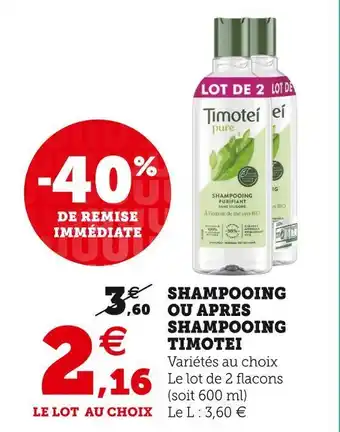 Super U Timotei shampooing ou apres shampooing offre