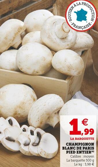 Super U Champignon blanc de paris pied entier offre