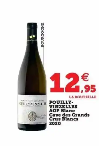 Hyper U Pouilly-vinzelles aop blanc cave des grands crus blancs 2020 offre