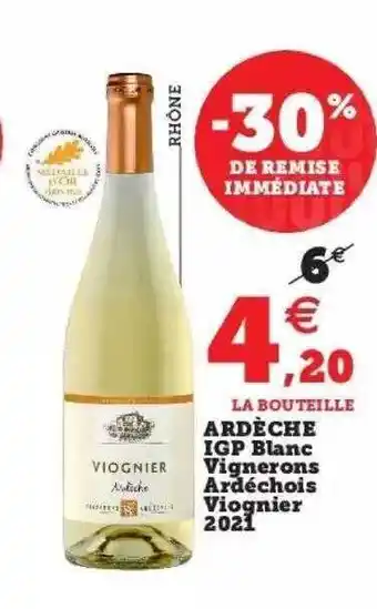 Hyper U Ardèche igp blanc vignerons ardéchois viognier 2021 offre