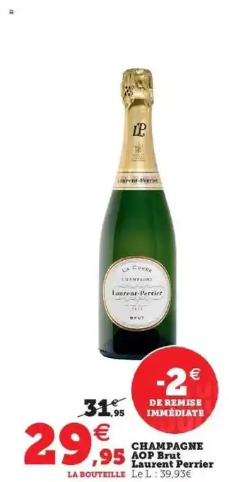 Hyper U Champagne aop brut laurent perrier offre