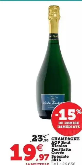 Hyper U Champagne aop brut nicolas feuillatte cuvée spéciale 2016 offre