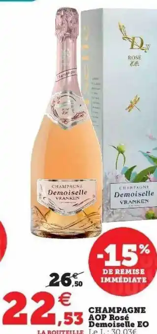 Hyper U Champagne aop rosé demoiselle eo offre