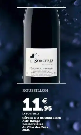 Hyper U Côtes du roussillon aop rouge les sorcières du clos des fées 2021 offre