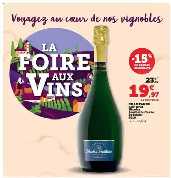 Hyper U Champagne aop brut nicolas feuillatte cuvée spéciale 2016 offre