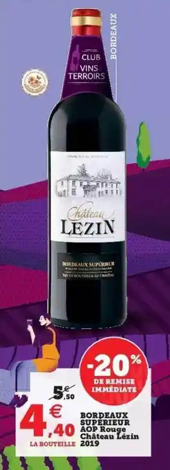 Hyper U Bordeaux supérieur aop rouge château lézin 2019 offre