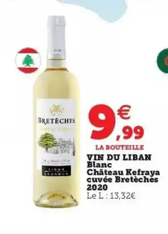Super U Vin du liban blanc château kefraya cuvée bretèches 2020 offre
