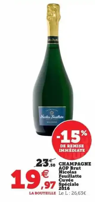 Super U Champagne aop brut nicolas feuillatte cuvée spéciale 2016 offre