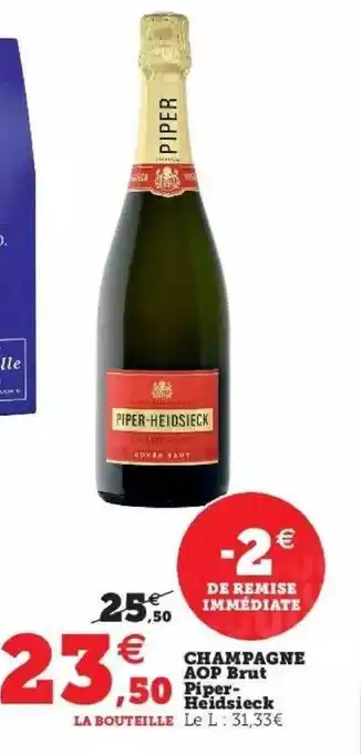 Super U Champagne aop brut piper-heidsieck offre