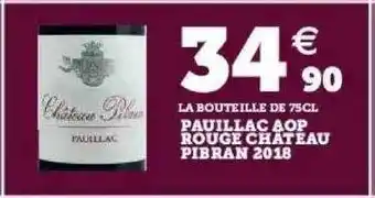 Super U Pauillac aop rouge château pibran 2018 offre