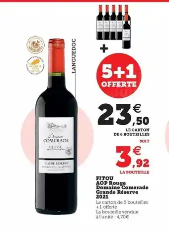 Super U Fitou aop rouge domaine comerade grande réserve 2021 offre