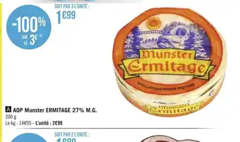 Géant Casino AOP Munster Ermitage 27% M.G offre