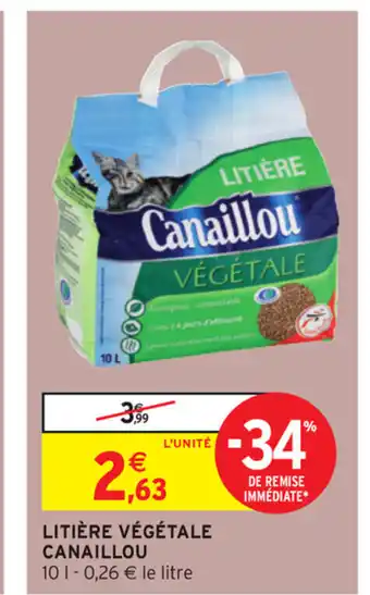 Intermarché Litière Végétale Canaillou offre