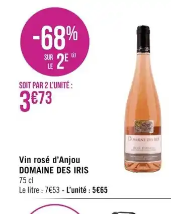Géant Casino Vin Rosé d'Anjou Domaine Des Iris offre