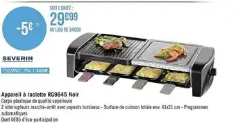 Géant Casino Severin appareil à raclette rg9645 noir offre